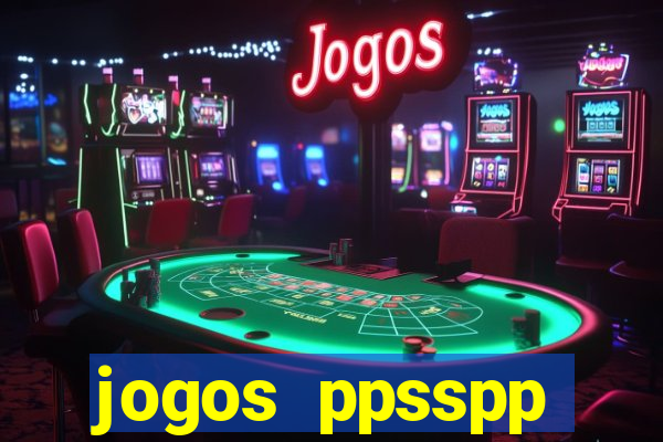 jogos ppsspp download android