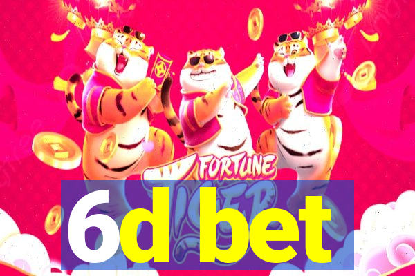 6d bet