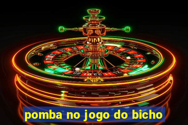 pomba no jogo do bicho