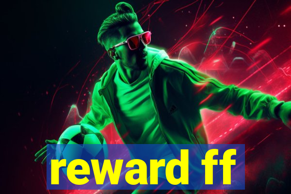 reward ff