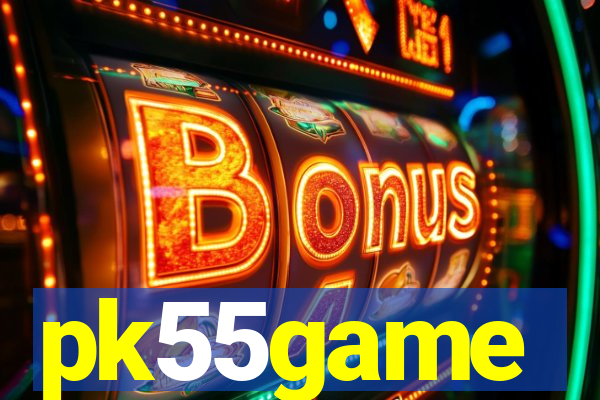 pk55game
