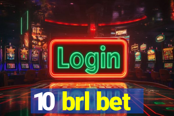 10 brl bet