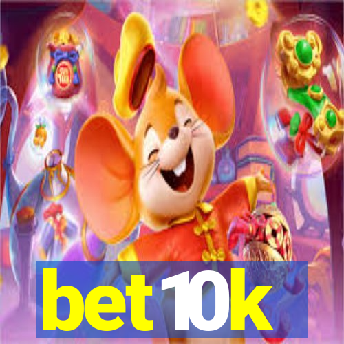 bet10k
