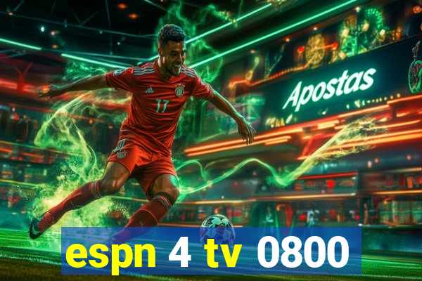 espn 4 tv 0800