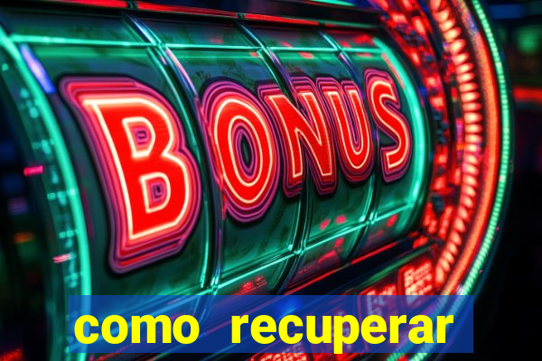 como recuperar conta betano