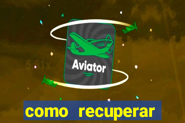 como recuperar conta betano