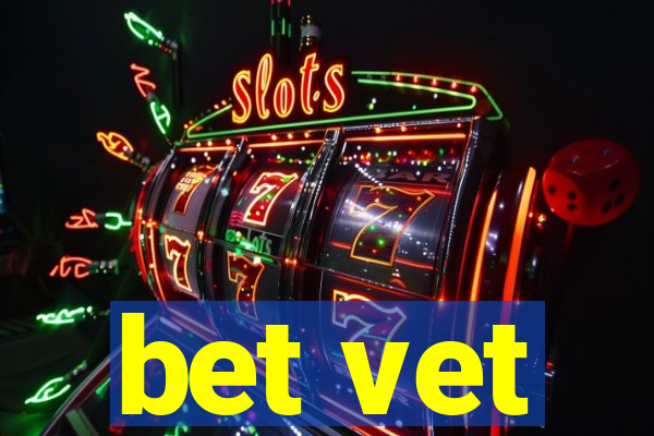 bet vet