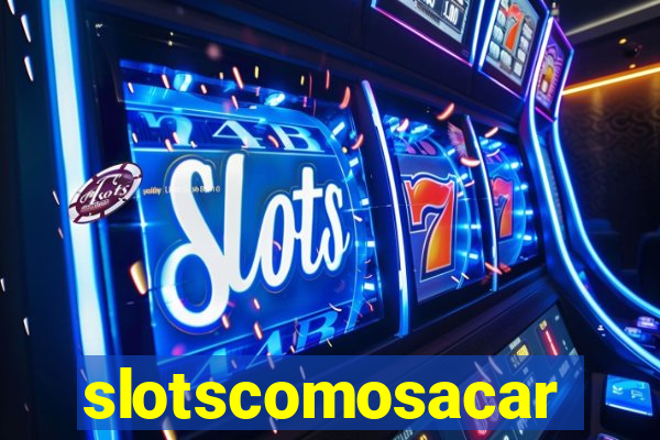 slotscomosacar