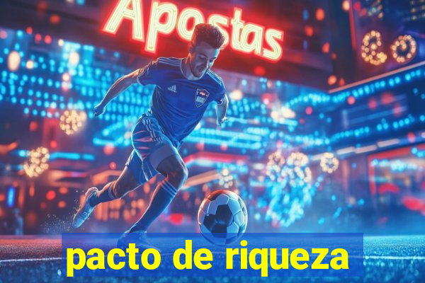 pacto de riqueza