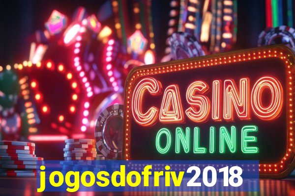 jogosdofriv2018
