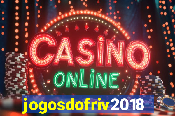 jogosdofriv2018