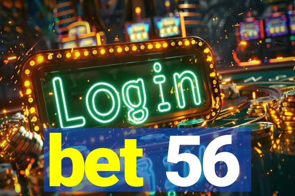 bet 56