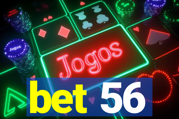 bet 56