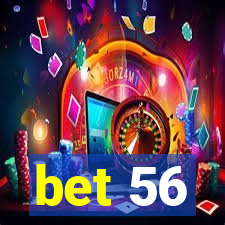 bet 56