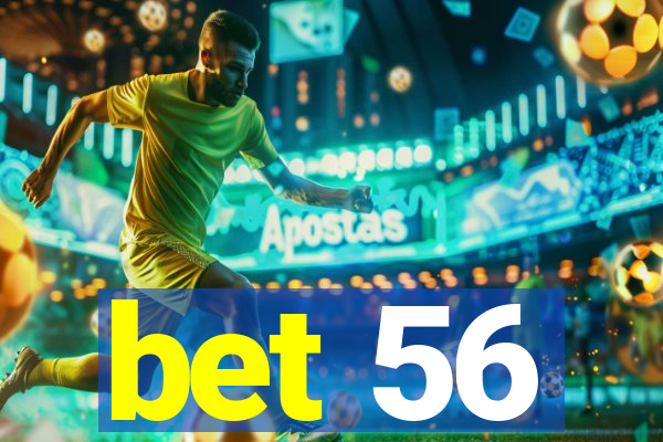 bet 56