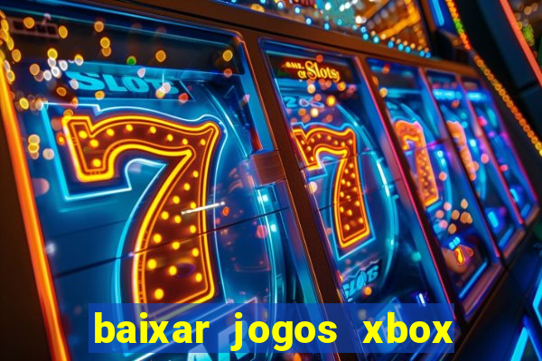 baixar jogos xbox 360 usando utorrent