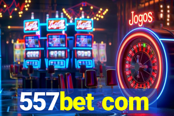 557bet com