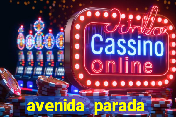 avenida parada pinto vila nova cachoeirinha