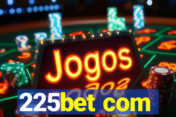 225bet com