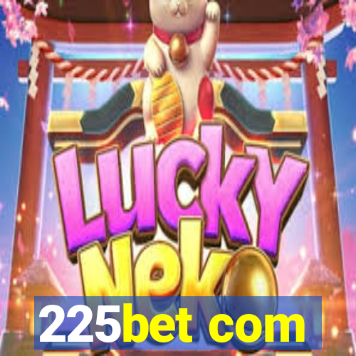 225bet com