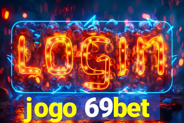jogo 69bet