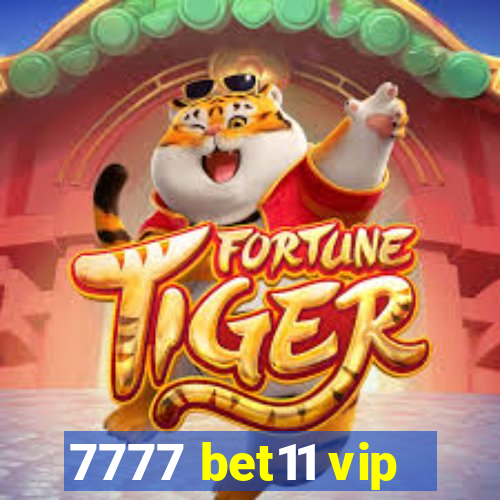 7777 bet11 vip