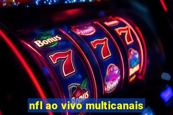 nfl ao vivo multicanais