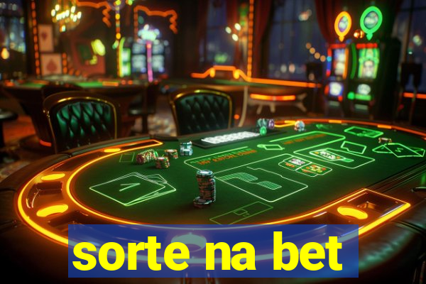 sorte na bet