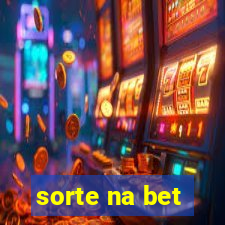 sorte na bet