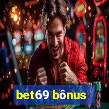 bet69 bônus