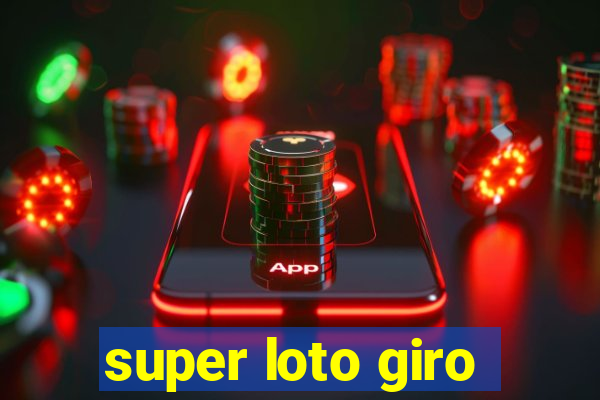 super loto giro