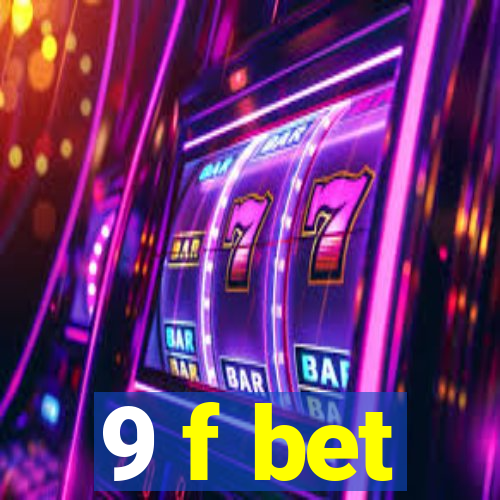 9 f bet