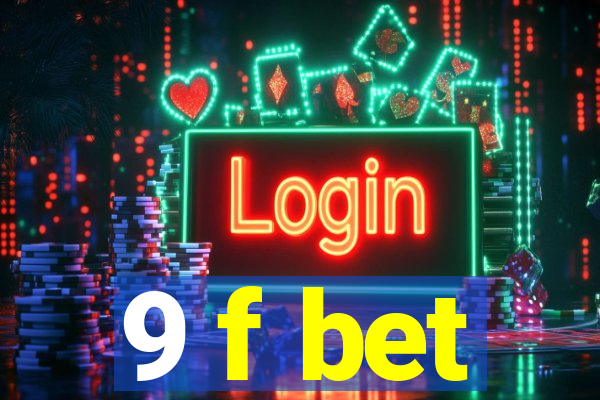 9 f bet