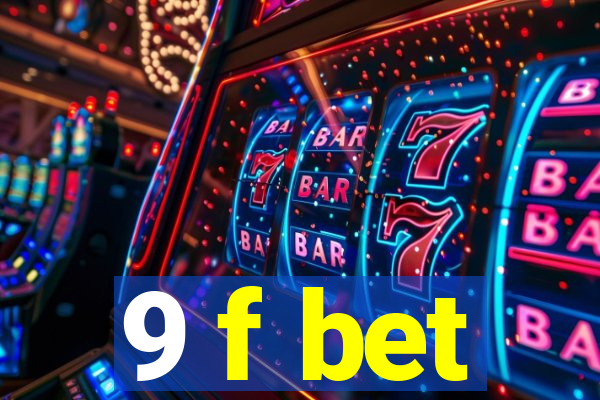 9 f bet