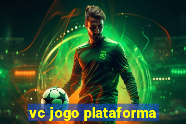 vc jogo plataforma