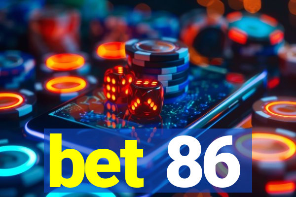 bet 86