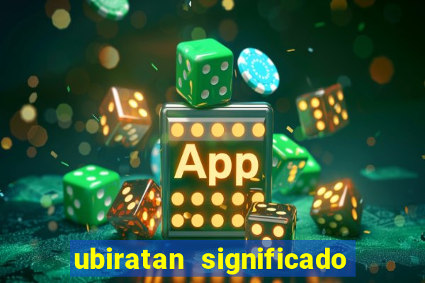 ubiratan significado tupi guarani
