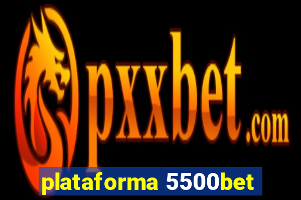 plataforma 5500bet