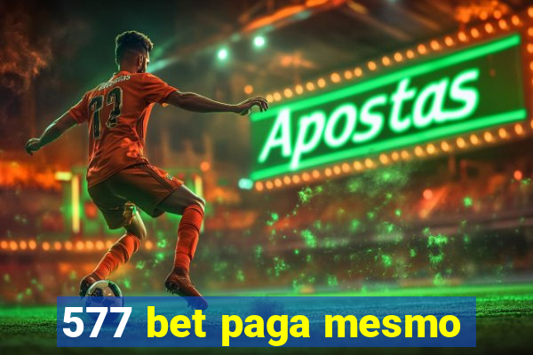 577 bet paga mesmo