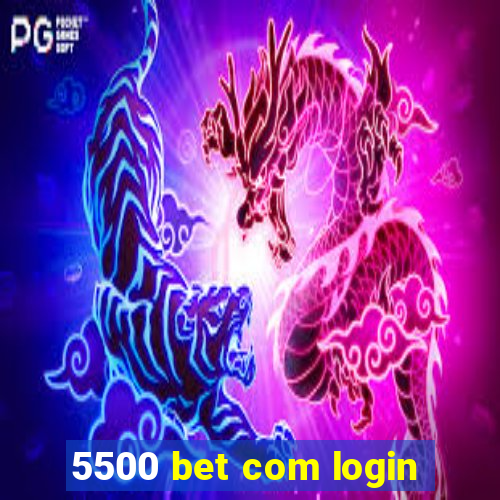 5500 bet com login