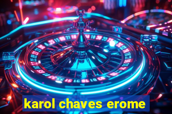 karol chaves erome