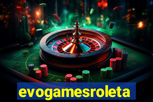 evogamesroleta