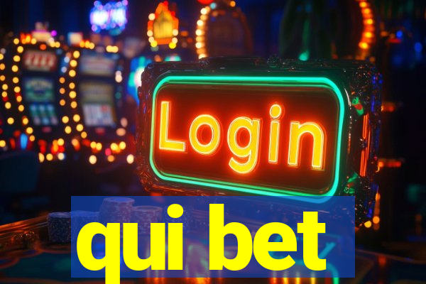 qui bet