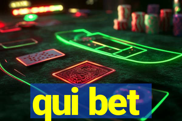 qui bet