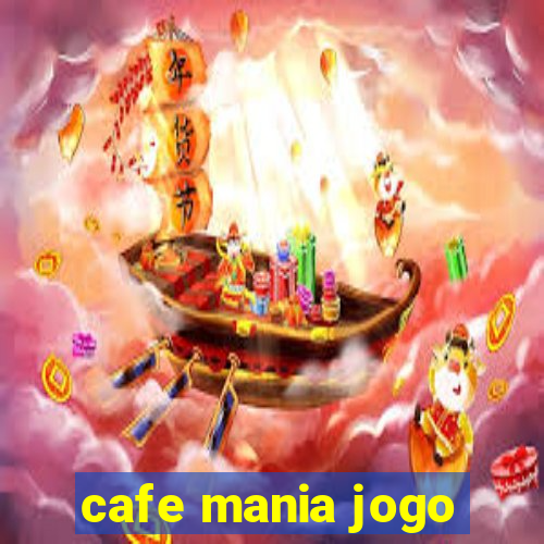cafe mania jogo
