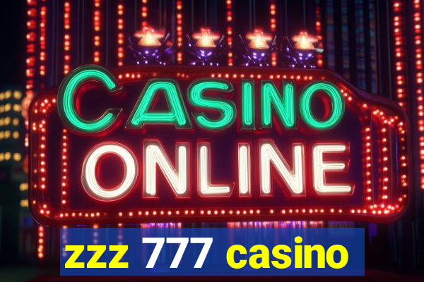 zzz 777 casino