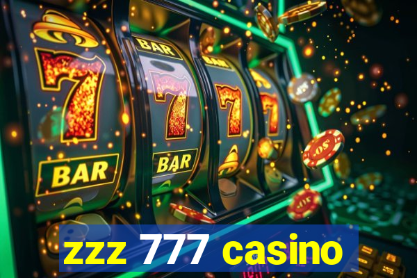 zzz 777 casino