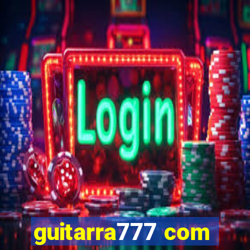 guitarra777 com