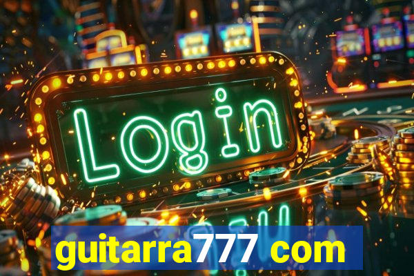 guitarra777 com