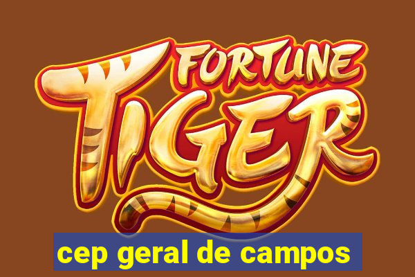 cep geral de campos